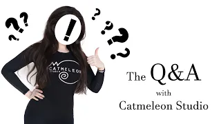 I am answering your questions! FINALLY! Q&A with Catmeleon Studio