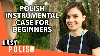 The Polish Instrumental Case: A Beginner’s Guide | Super Easy Polish 64