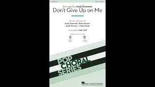 Don't Give Up on Me (SAB Choir) - Arranged by Mac Huff