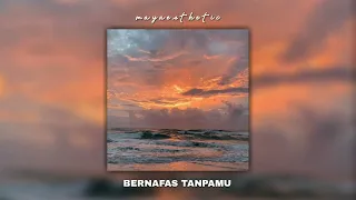 Bernafas Tanpamu - Last Child || slowed + muffled