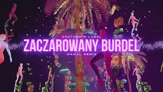 ANATHEMIA LABEL - Zaczarowany Burdel (WAMAL REMIX)