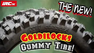 Goldilocks Gummy Tire! The New IRC JX8 Gekkota!