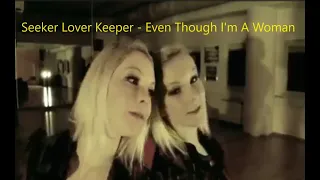 Seeker Lover Keeper - Even Though I'm A Woman (with LYRICS)