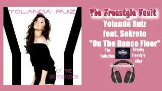 Yolanda Ruiz feat. Sekreto "On The Dance Floor" Freestyle Music 2009