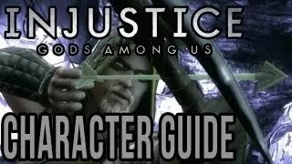 Injustice Gods Among Us Character Guide - Green Arrow - Green Arrow Combos