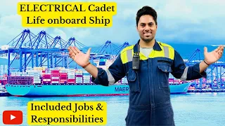 ELECTRICAL Cadet Life Onboard Ship || Included his Jobs & Responsibilities