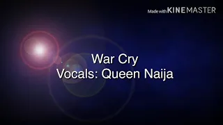 War Cry Lyrics - Queen Naija