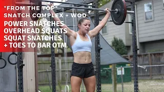 "From the Top" | Snatch Complex + CrossFit WOD