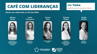 Café com Lideranças | equilíbrio parental e jornada de trabalho