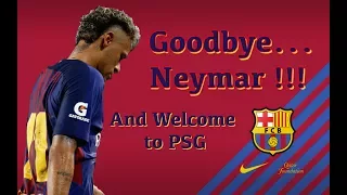 Neymar Jr - Goodbye To Barcelona ● Moments Impossible To Forget