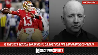 Is 2023 Super Bowl-or-bust for the San Francisco 49ers?