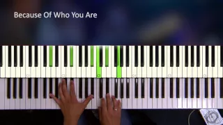 Because Of Who You Are [Piano Tutorial]