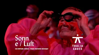 Sonne / Luft - Trailer | Thalia Theater