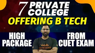 Top 7 Private Colleges for B Tech from CUET 2023 | Anupam sir @VedantuMath