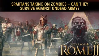 Spartans vs Zombies | Total War Epic Cinematic Battle 4K