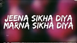 Jeena Sikha Diya Marna Sikha Diya [Jeena Marna] ( Slowed & Reverb )🔊 Bass Boosted