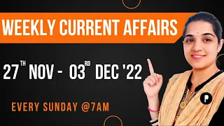 Weekly Current Affairs 2022 | December 2022 Week 1 | Every Sunday @7am #Parcham