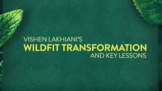Vishen Lakhiani's WildFit Transformation And Key Lessons | Eric Edmeades