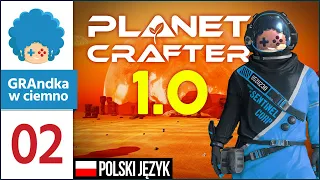 The Planet Crafter PL #2 | Pierwszy wrak i początki bazy