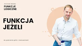 Funkcja Jeżeli - Excel Funkcje Logiczne