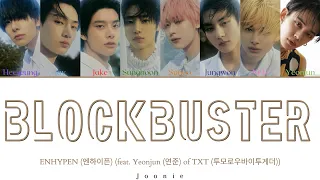 ENHYPEN (엔하이픈) 'Blockbuster’ (액션 영화처럼) Lyrics (Color Coded Lyrics Han/Rom/Eng)