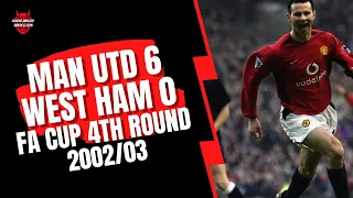 Man Utd 6  v West Ham 0 -  2002/03 FA Cup 4th Round