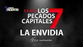 Los 7 pecados capitales: la envidia - La Hora Encuentro | 05 de Septiembre, 2023