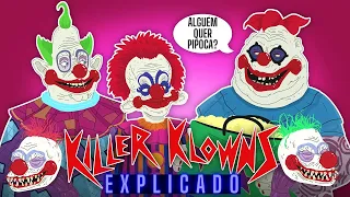 Palhaços Assasinos do Espaço Sideral - Killer Klowns - Explicação  (Animação) Dublado