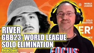 River - Grand Beatbox Battle 2023: World League - SOLO Elimination  -Reaction