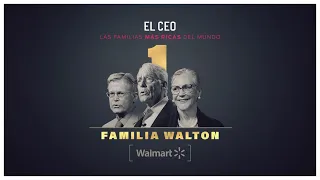 Las familias más ricas del mundo: Familia Walton  |   #Emporios #Familiares #Walton #Walmart