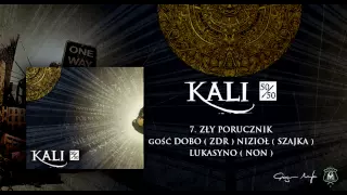 07. Kali ft. Dobo, Nizioł, Lukasyno - Zły porucznik (prod. MKL)