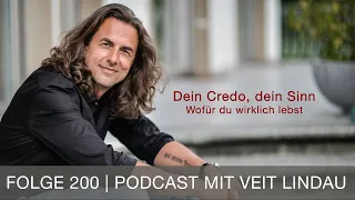 Dein Credo, dein Sinn | Wofür du wirklich lebst | Folge 200