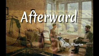 Afterward - Edith Wharton