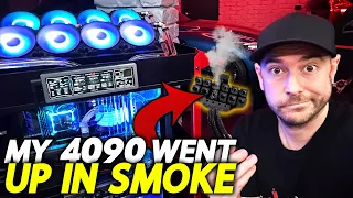 MY 4090 WENT UP IN SMOKE after 7 Months!