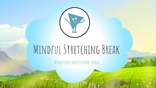 Mindful Stretching Break