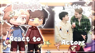 Heartstopper react to their actors 🍂 / Gacha Club / Part 3