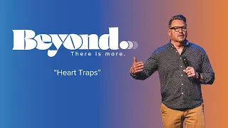 Beyond: Heart Traps