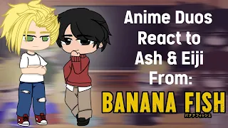🍌🐠{Anime Duos React To Each-Other||Ash Lynx & Eiji Okumura|| Banana Fish|| Part 5/6}🍌🐠