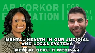 Mental Health in Our Judicial and Legal Systems - Alexandria J Hughes and Wesam Shahed, Esq.