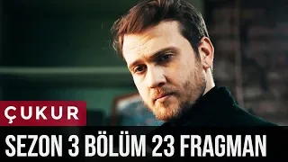 Çukur 3.Sezon 23.Bölüm Fragman