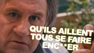 "QU'ILS AILLENT TOUS SE FAIRE ENC**ER!" Gerard Depardieu