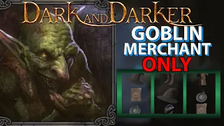 Goblin Merchant ONLY | Dark and Darker Challenge