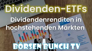 Dividenden Dilemma - Das Problem mit Dividenden ETFs in hochstehenden Märkten.