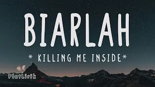 biarlah - killing me inside (Lirik Lagu) ~ dirimu dihatiku sudah terlalu lama