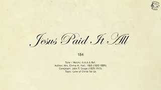 184 Jesus Paid It All || SDA Hymnal || The Hymns Channel