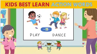 ACTION WORDS WITH VIDEO SCENES FOR KIDS-PRESCHOOLERS- NURSERY CHILDREN- GRADE LEVEL LEARNING