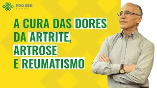 COMO ELIMINAR COMPLETAMENTE AS DORES DA ARTRITE, ARTROSE E REUMATISMO