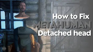 How To Fix Metahuman Detached Head in Unreal Engine 5