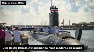 USS South Dakota, o submarino mais moderno do mundo