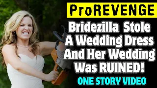 Bridezilla Stole A Wedding Dress And Her Wedding Was  RUINED!